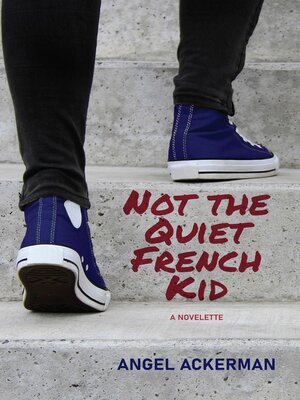 cover image of Not the Quiet French Kid